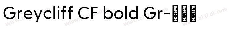 Greycliff CF bold Gr字体转换